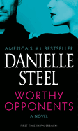Item #575002 Worthy Opponents: A Novel. Danielle Steel