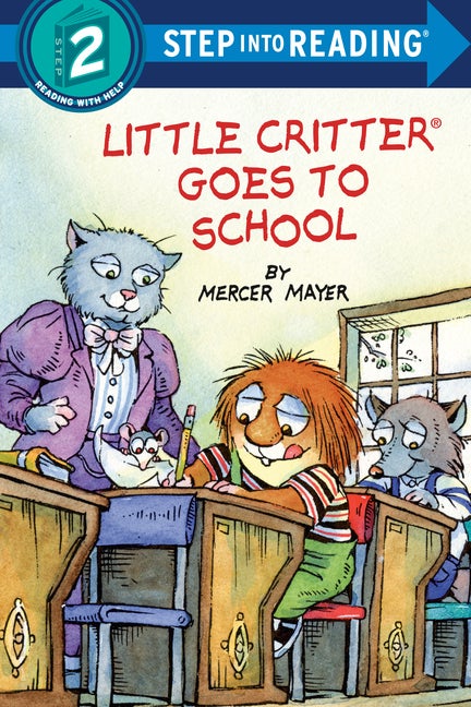 Item #575941 Little Critter Goes to School (Step into Reading). Mercer Mayer