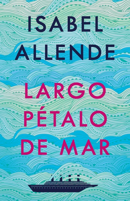 Item #567953 Largo pétalo de mar / A Long Petal of the Sea (Spanish Edition). Isabel Allende