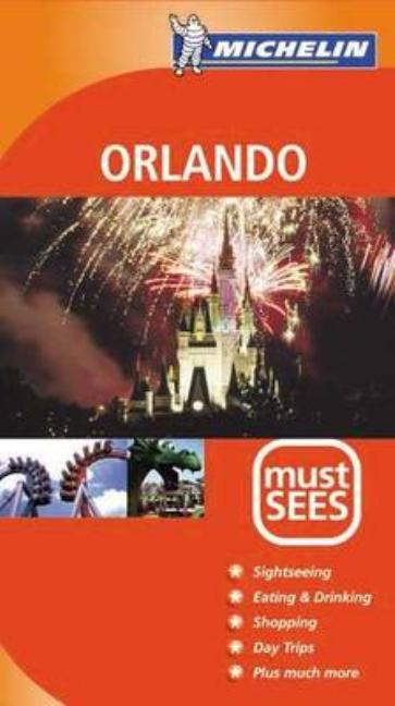 Item #461029 Michelin Must Sees Orlando. Michelin Travel Publications