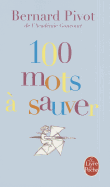 Item #620809 100 Mots À Sauver. Bernard Pivot