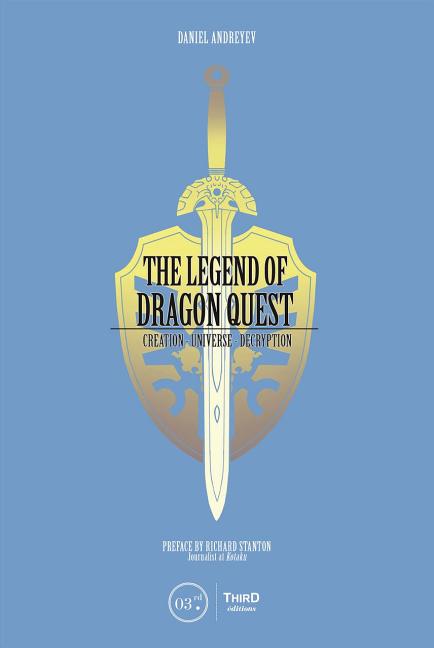 Item #537727 The Legend of Dragon Quest. Daniel Andreyev