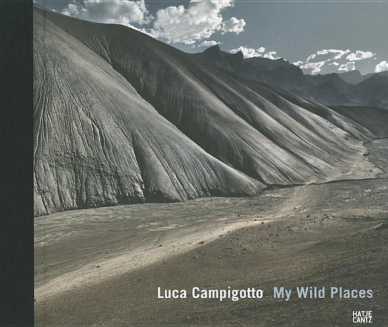 Item #564358 Luca Campigotto: My Wild Places. Walter Guadagnini