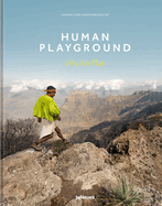 Item #572018 Human Playground: Why We Play. Hannelore Vandenbussche