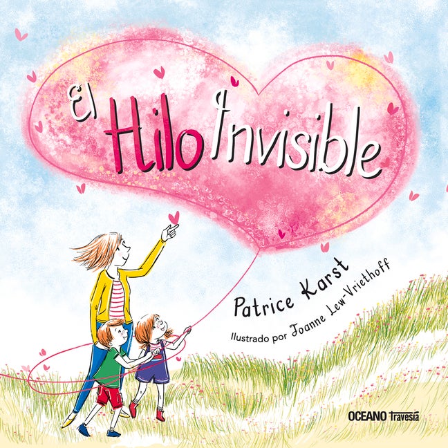 Item #567925 El hilo invisible (Álbumes) (Spanish Edition). Joanne Lew-Vriethoff, Patrice, Karst