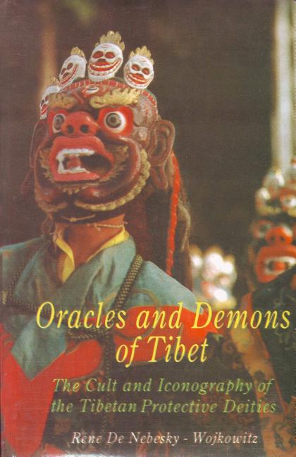 Item #568792 Oracles and Demons of Tibet: The Cult and Iconography of the Tibetan Protective...