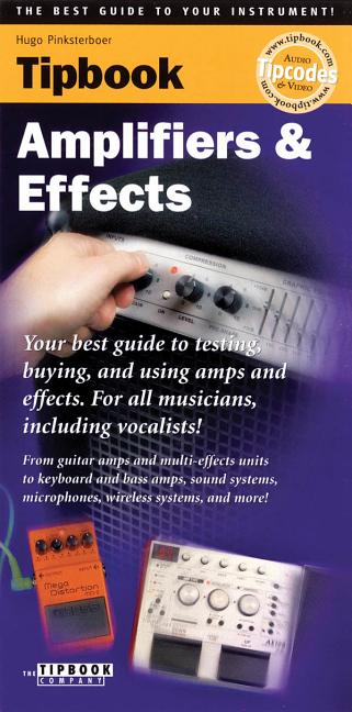 Item #466019 Tipbook Amplifiers & Effects. Hugo Pinksterboer