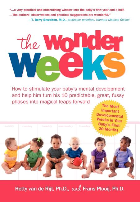Item #512522 The Wonder Weeks: How to Stimulate Your Baby's Mental Development and Help Him Turn...