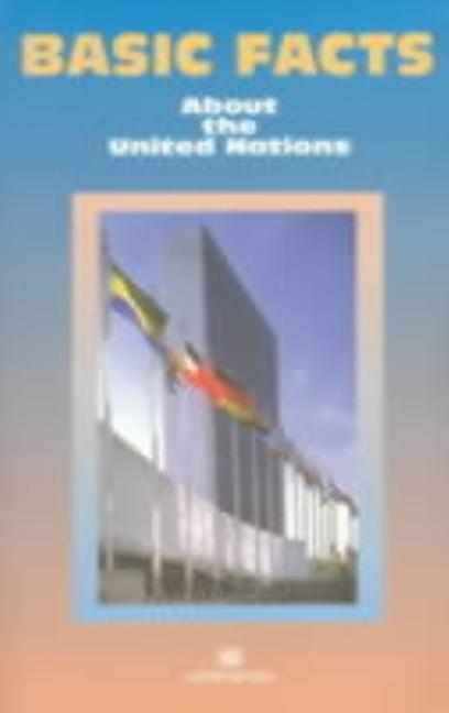 Item #568649 Basic Facts About the United Nations 2000. United Nations