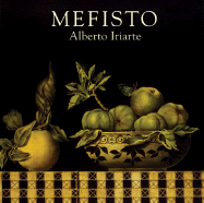 Item #573898 Mefisto: Alberto Iriarte (Spanish Edition). German Rubiano Caballero, Maria Elvira,...