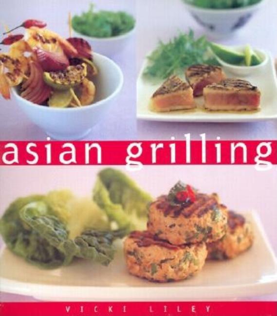 Item #514946 Asian Grilling: The Essential Kitchen Series. Vicki Liley