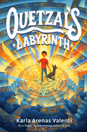Item #621104 Quetzal's Labyrinth. Karla Arenas Valenti