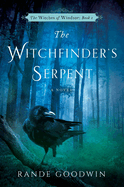 Item #571965 The Witchfinder's Serpent. Rande Goodwin