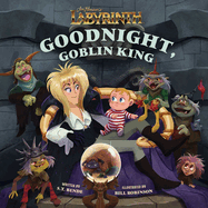 Item #571587 Jim Henson's Labyrinth: Goodnight, Goblin King: (Bedtime Book) (Illustrated...
