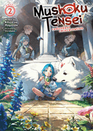 Item #619072 Mushoku Tensei: Redundant Reincarnation (Light Novel) Vol. 2. Rifujin Na Magonote