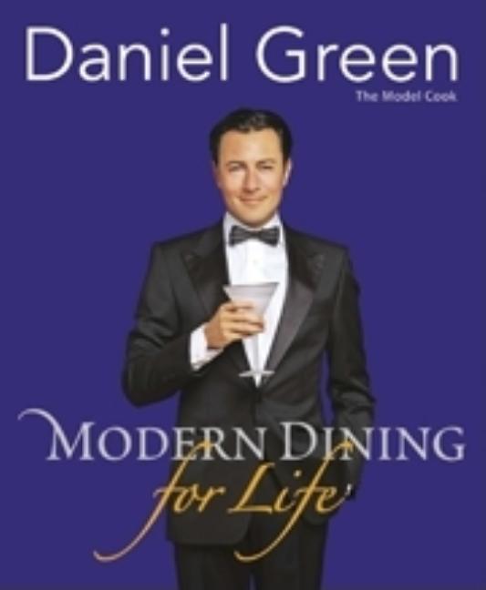 Item #560909 Modern Dining for Life (Green's Twist). Daniel Green