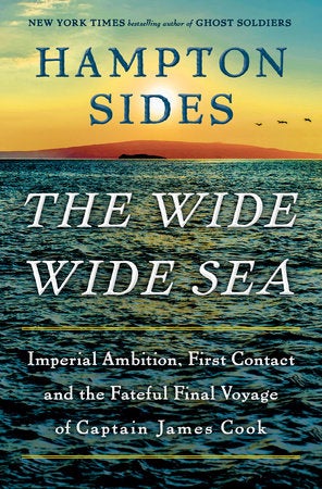 The Wide Wide Sea: Imperial Ambition, First Contact and the