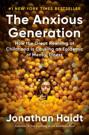 The Anxious Generation: How the Great Rewiring of Childhood Is