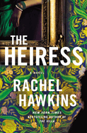 Item #574049 The Heiress: A Novel. Rachel Hawkins