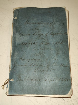 Item #582989 Proceedings of the Grand Lodge of Massachusetts from Nov 1845 to Nov 1846 inclusive...